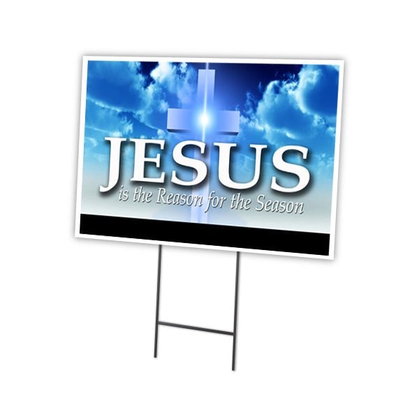 Signmission Jesus Is The Reason Yard Sign & Stake outdoor plastic coroplast window C-2436-DS-Jesus Is The Reason - main